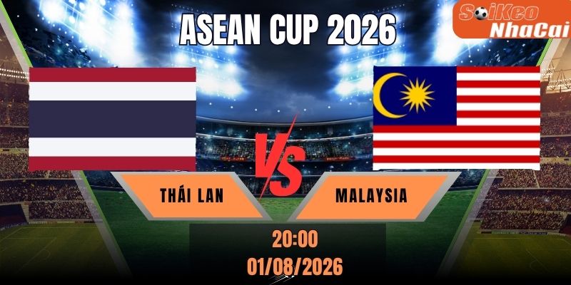Soi kèo nhà cái Thái Lan vs Malaysia 20h00 ngày 01/08 - ASEAN Championship